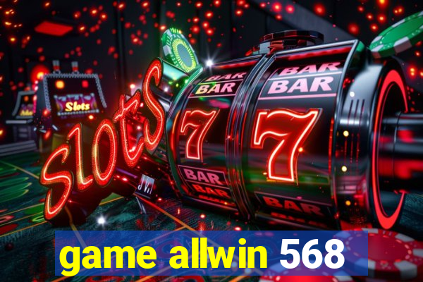 game allwin 568